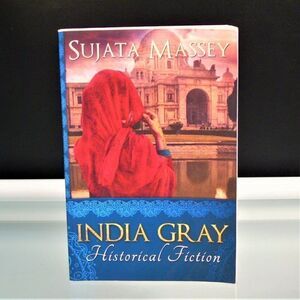 India Gray by Sujata Massey 2015 Book